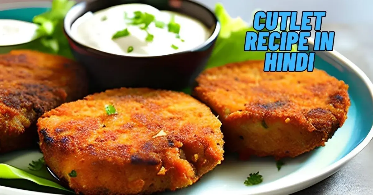 Cutlet Recipe in Hindi