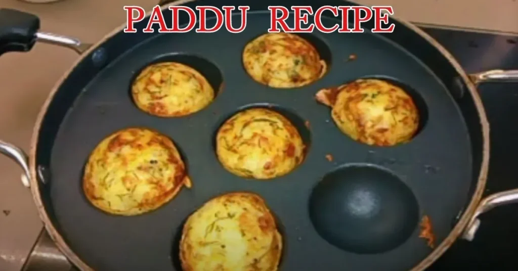 Paddu Recipe
