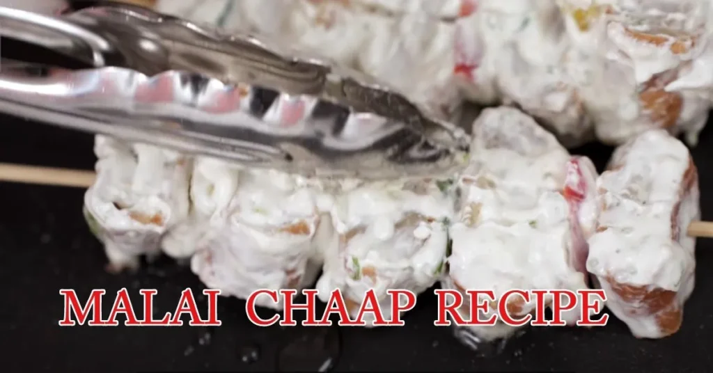 Malai Chaap Recipe