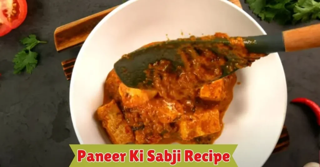 Paneer Ki Sabji Recipe