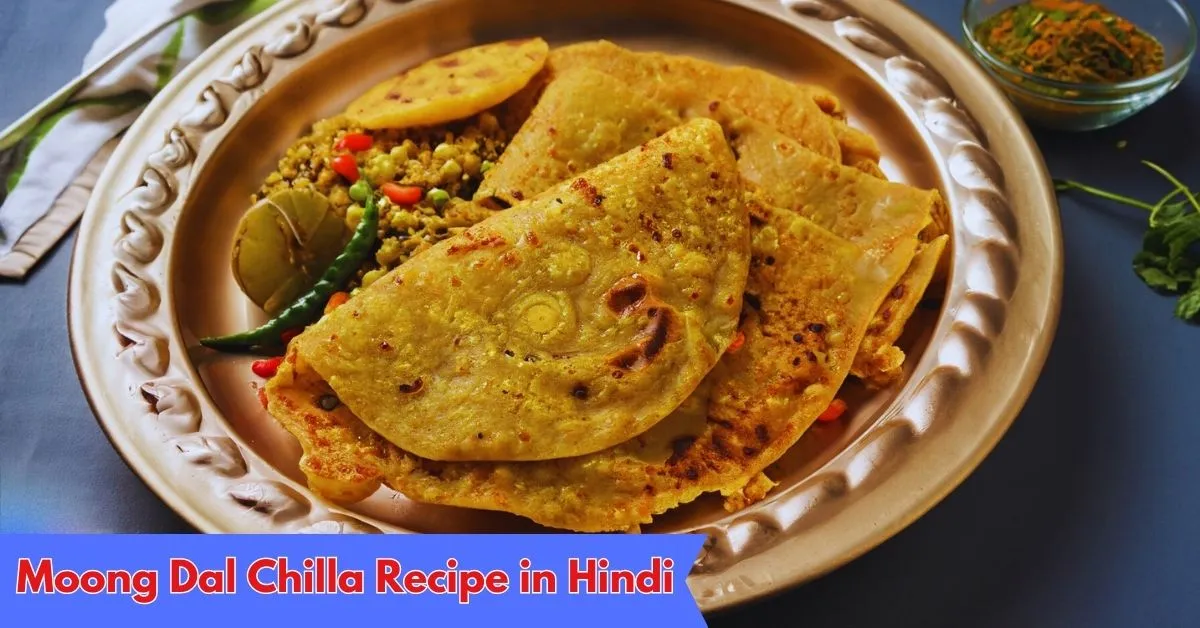 Moong Dal Chilla Recipe in Hindi