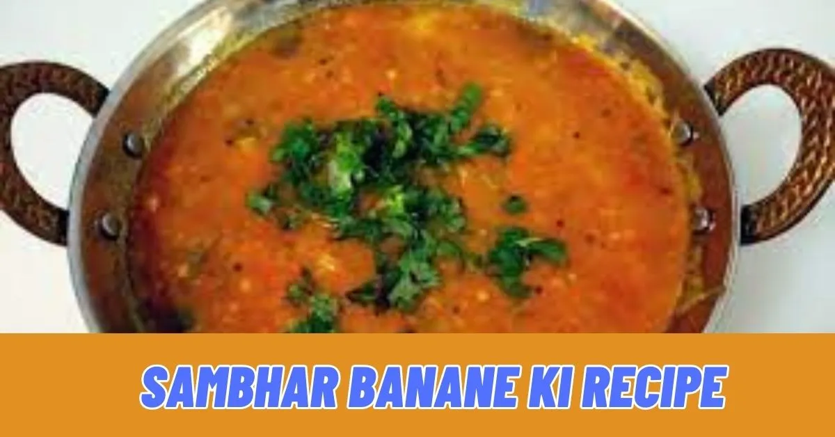 Sambhar Banane Ki Recipe