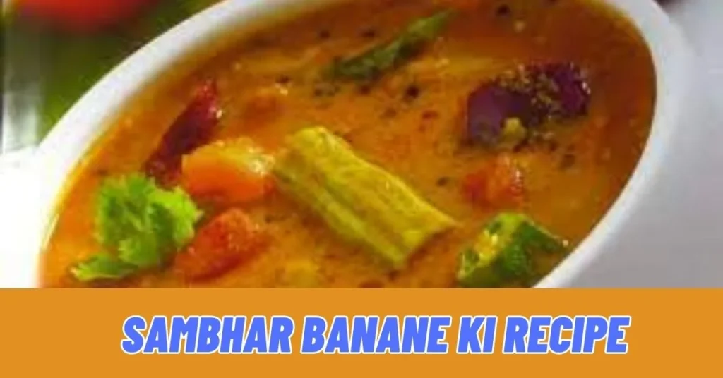Sambhar Banane Ki Recipe
