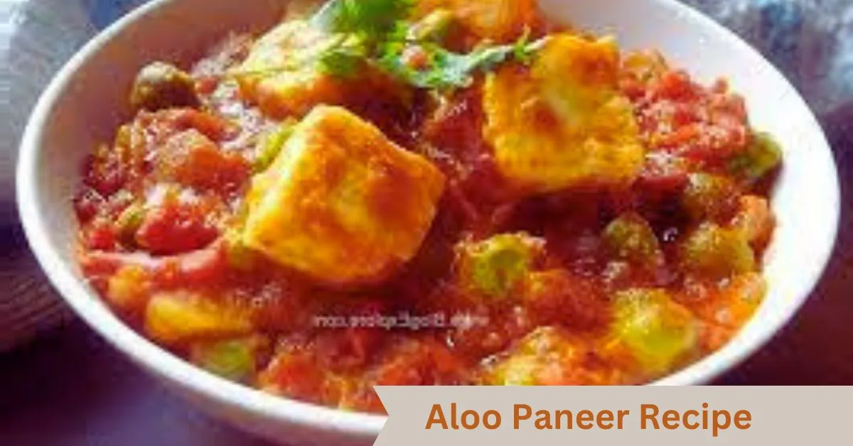 Aloo Paneer Recipe