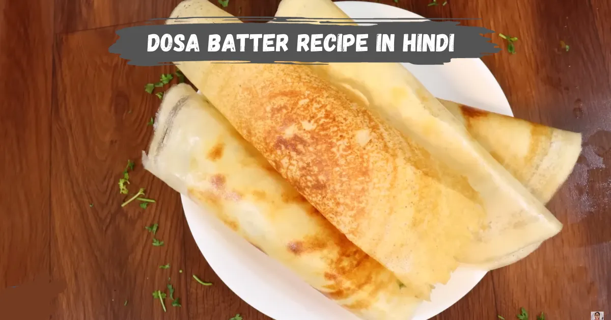 Dosa Batter Recipe in Hindi