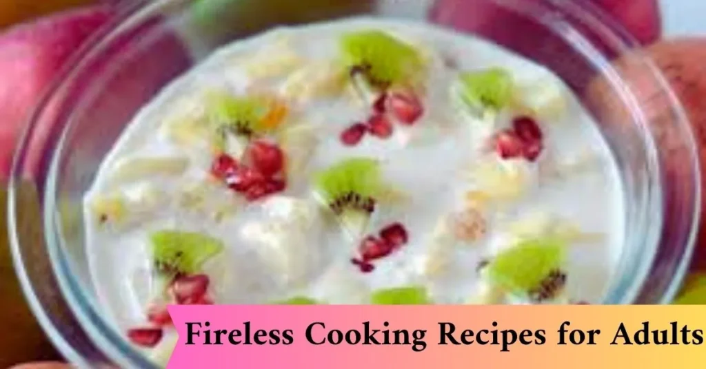 Fireless Cooking Recipes for Adults