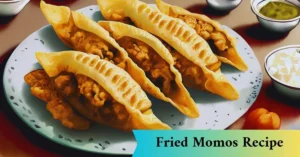 Fried Momos Recipe