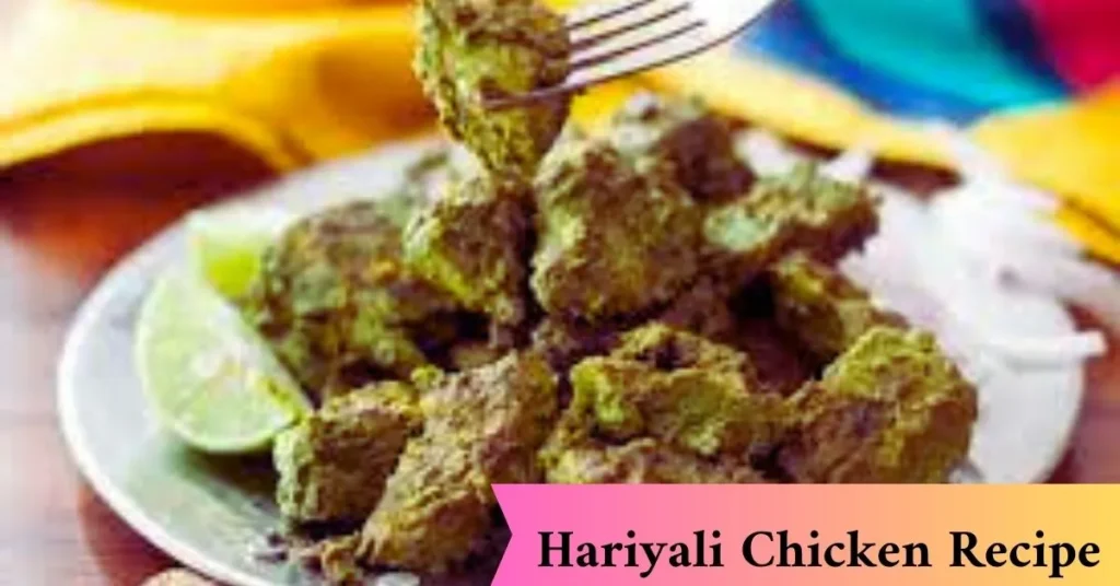 Hariyali Chicken Recipe