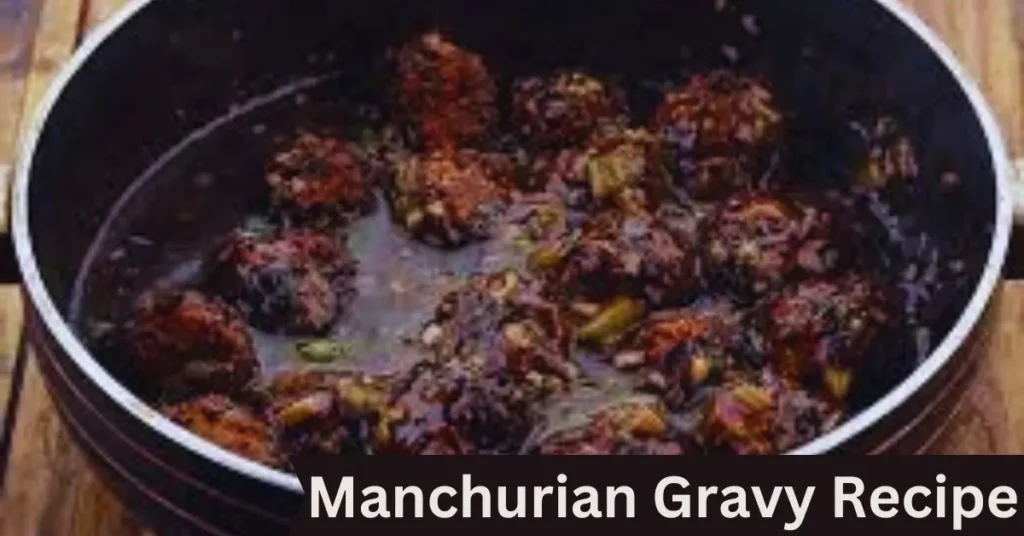 Manchurian Gravy Recipe 2 Manchurian Gravy Recipe - Most Easy Way Simple Steps
