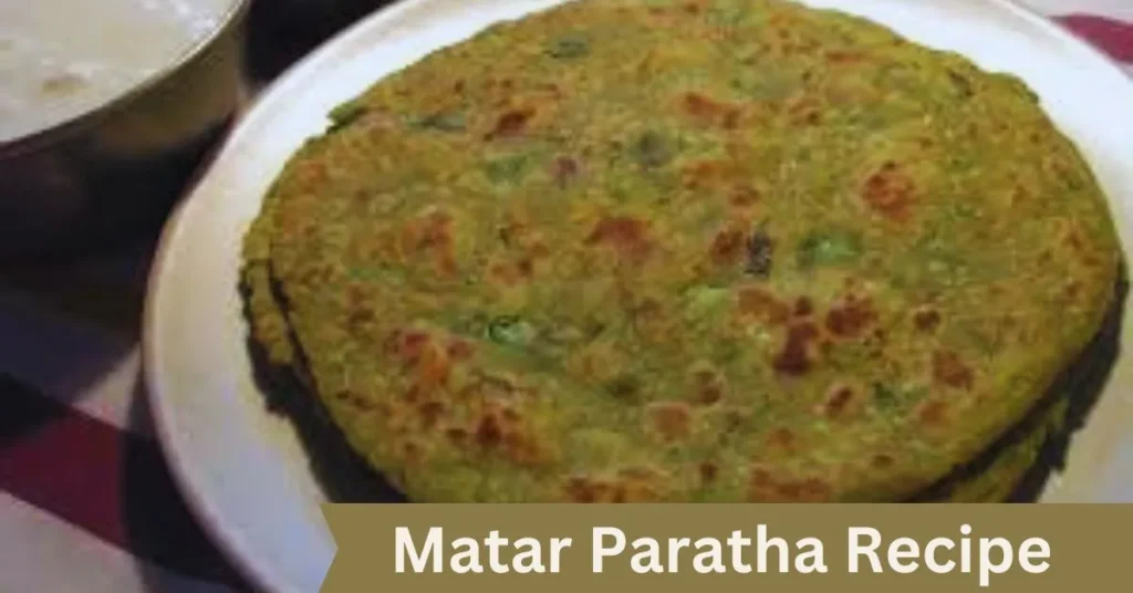 Matar Paratha Recipe
