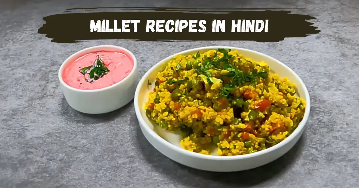 Millet Recipes in Hindi