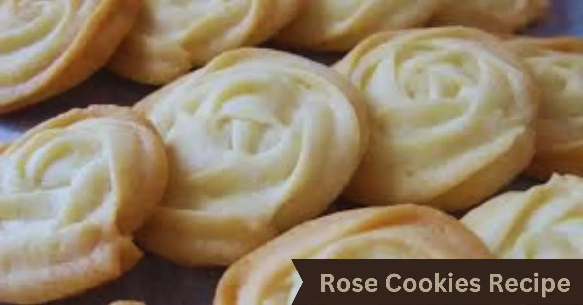 Rose Cookies Recipe