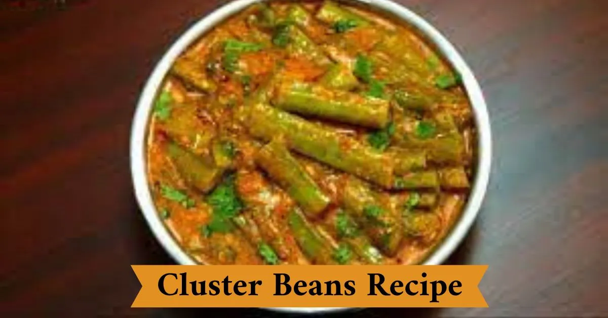 Cluster Beans Recipe