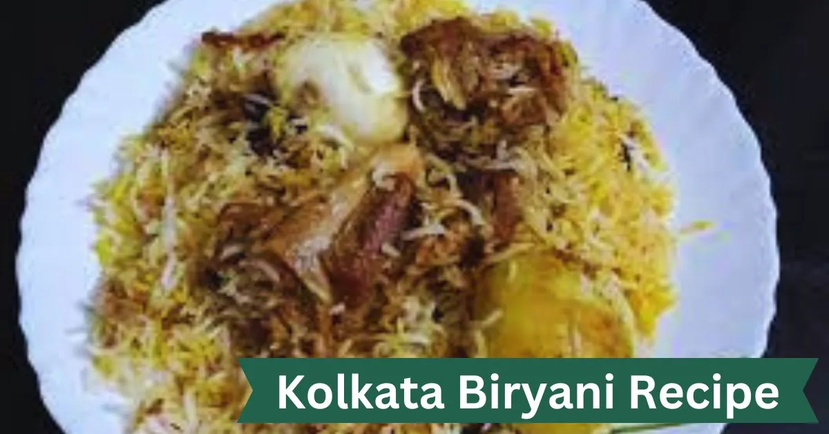 Kolkata Biryani Recipe
