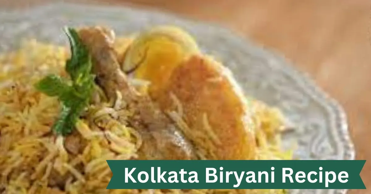Kolkata Biryani Recipe